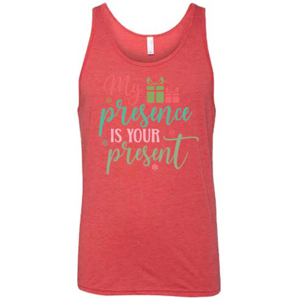 My Presence Is Your Present Shirt Unisex - Image 6