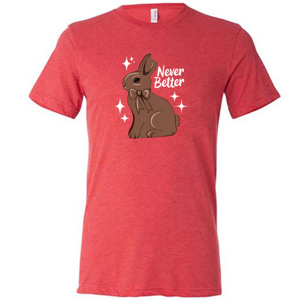 Never Better Bunny Shirt Unisex - Image 7