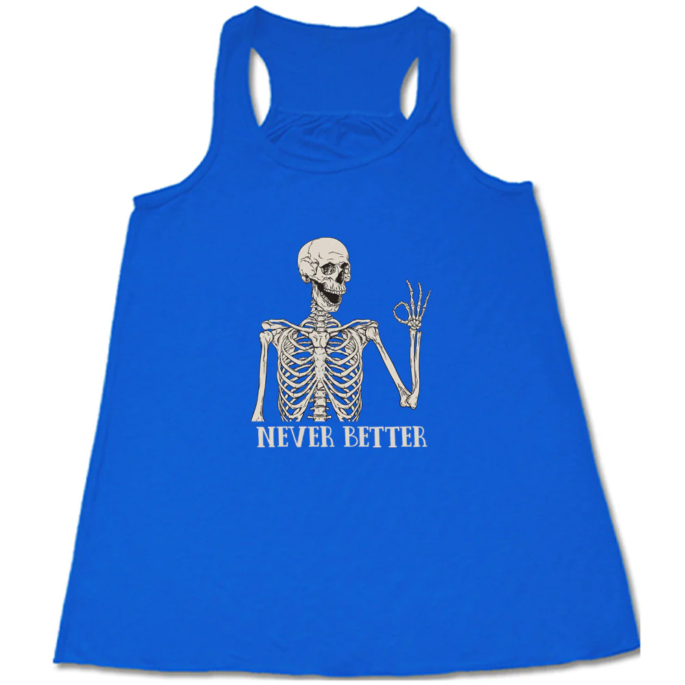 Never Better Skeleton Shirt - Image 5