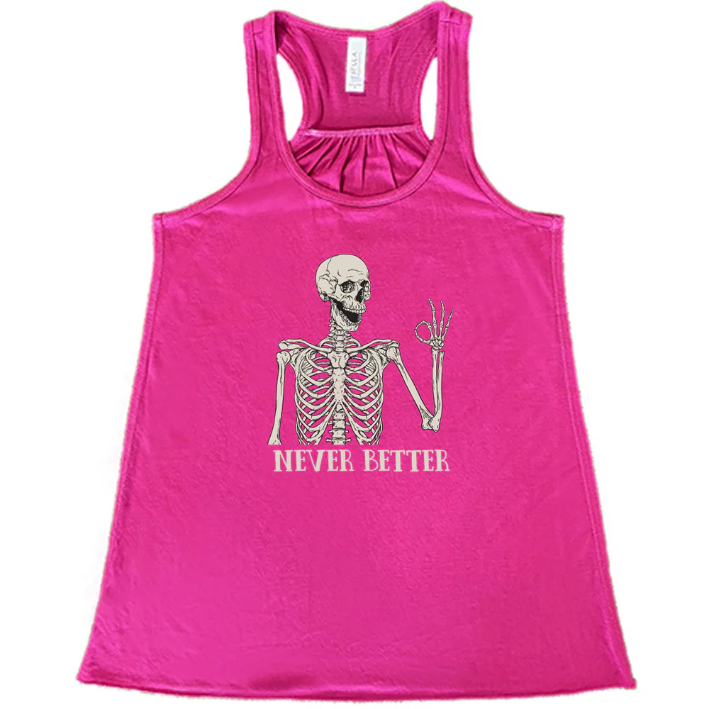 Never Better Skeleton Shirt - Image 6
