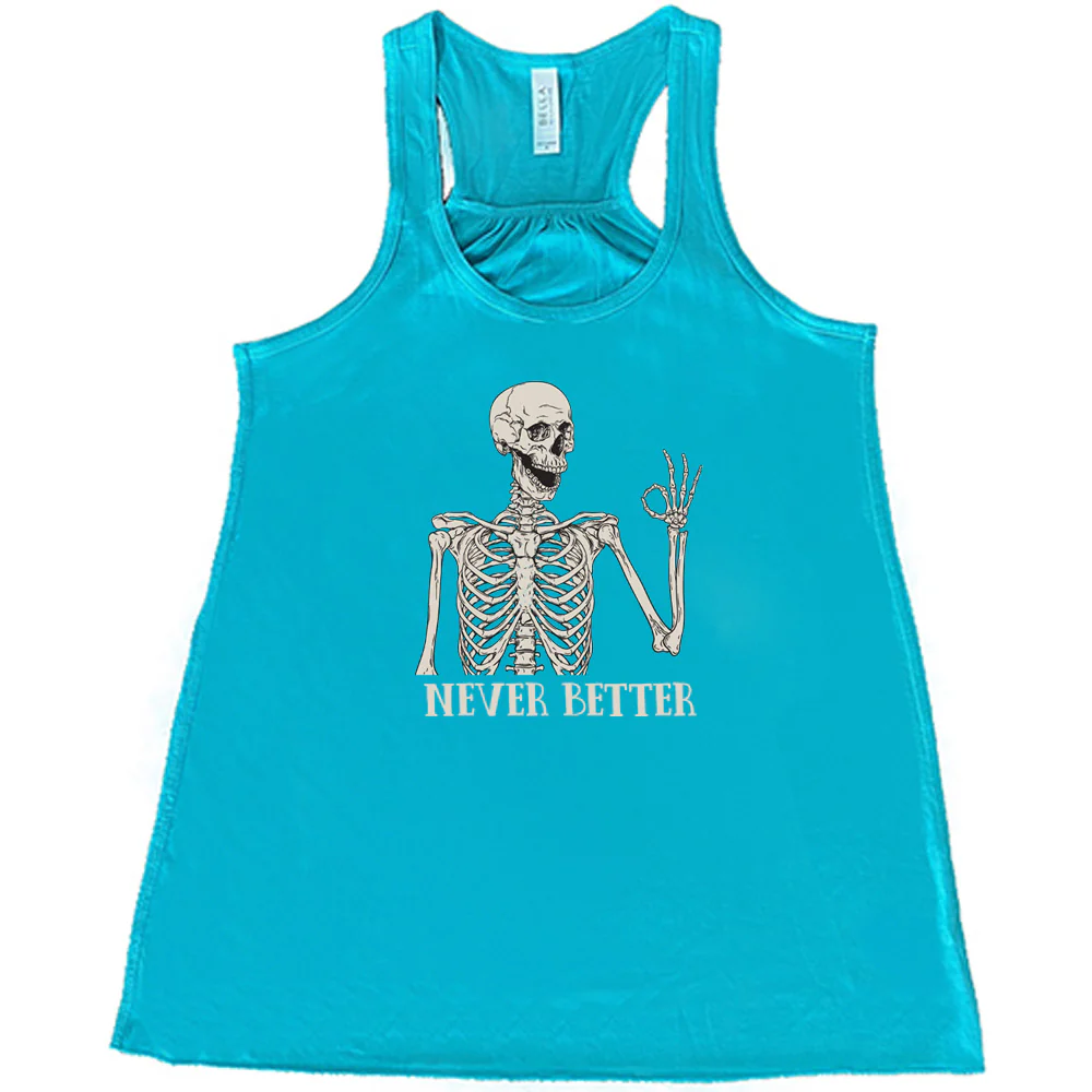 Never Better Skeleton Shirt - Image 7