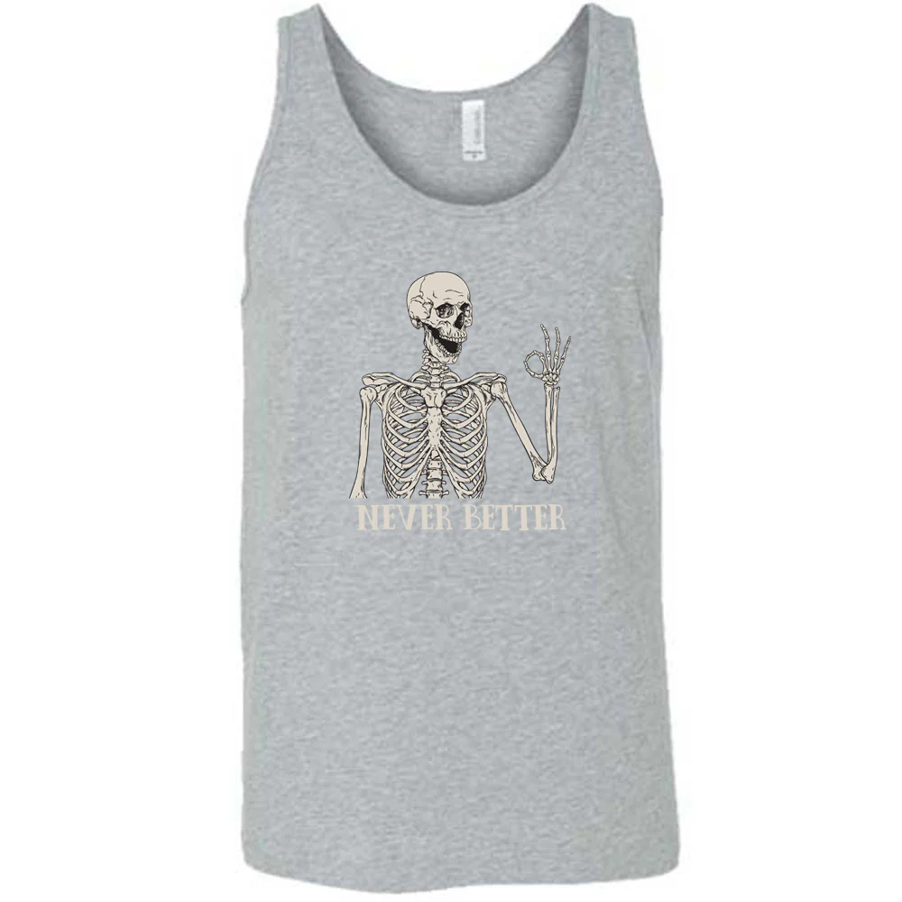 Never Better Skeleton Shirt Unisex - Image 7