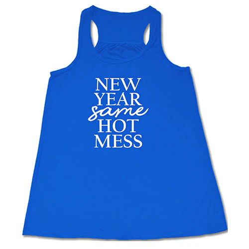 New Year, Same Hot Mess Shirt - Image 3