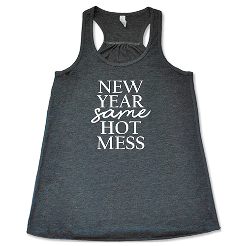 New Year, Same Hot Mess Shirt - Image 4