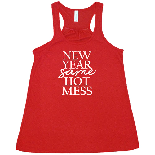 New Year, Same Hot Mess Shirt - Image 5