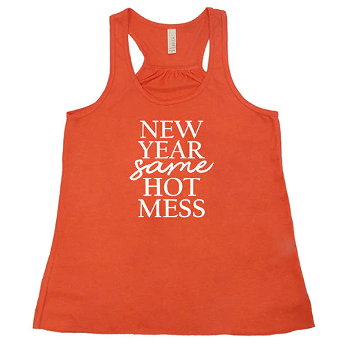 New Year, Same Hot Mess Shirt - Image 6
