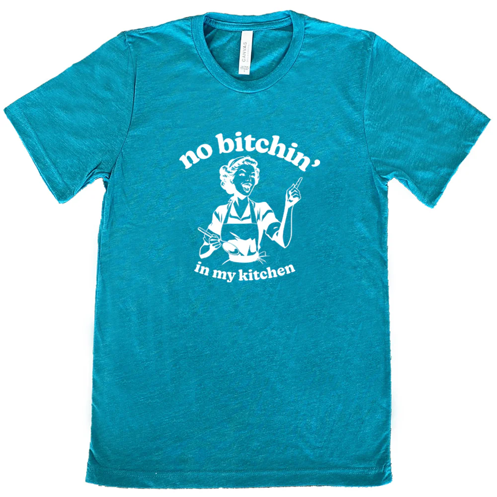 No Bitchin In My Kitchen Shirt Unisex - Image 10