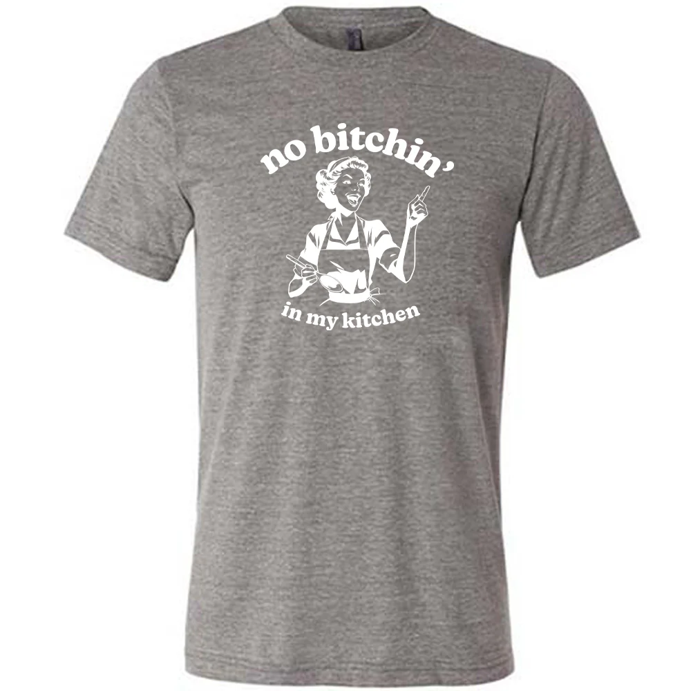 No Bitchin In My Kitchen Shirt Unisex - Image 6