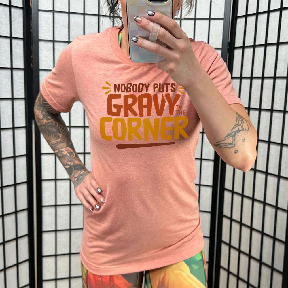Nobody Puts Gravy In The Corner Shirt Unisex - Image 11