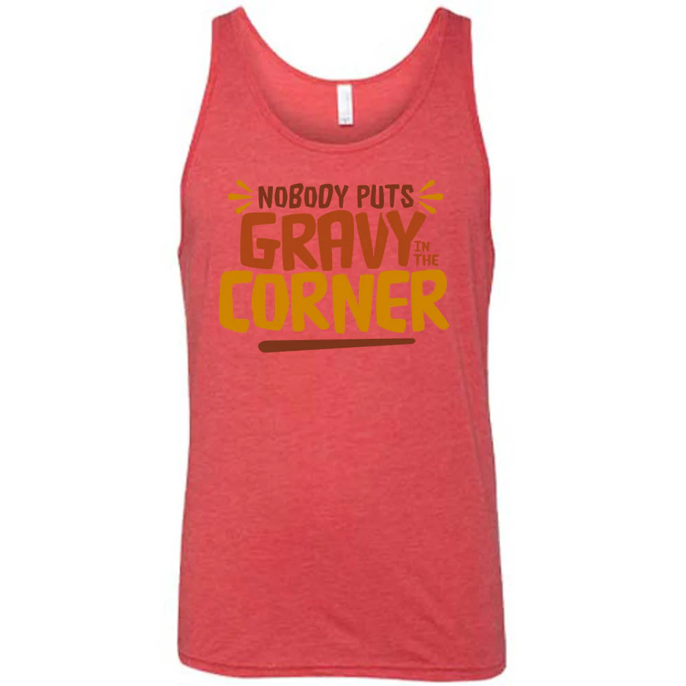 Nobody Puts Gravy In The Corner Shirt Unisex - Image 6