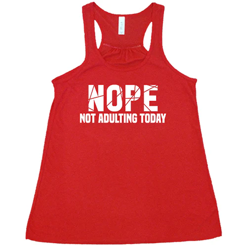 Nope, Not Adulting Today Shirt - Image 5