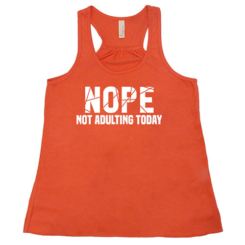 Nope, Not Adulting Today Shirt - Image 6