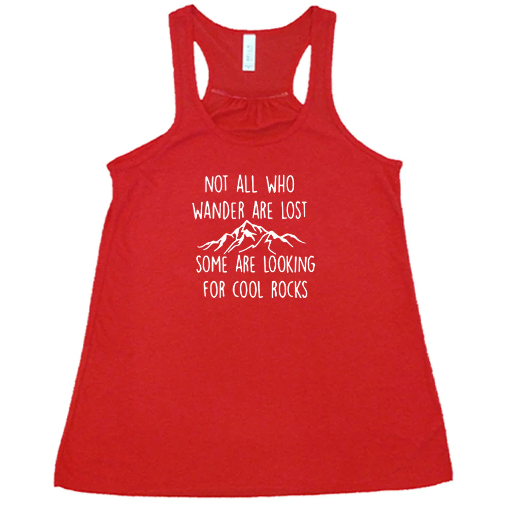 Not All Who Wander Are Lost Some Are Looking For Cool Rocks Shirt - Image 4