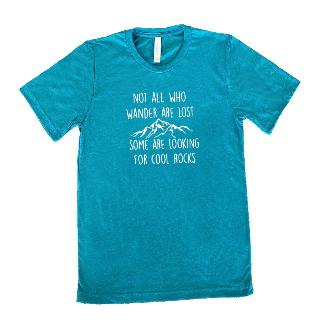 Not All Who Wander Are Lost Some Are Looking For Cool Rocks Shirt Unisex - Image 10
