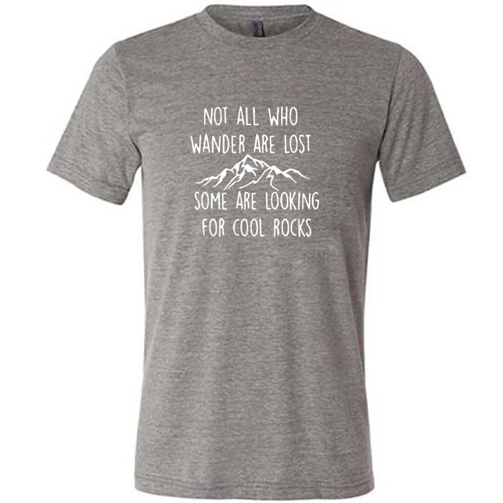 Not All Who Wander Are Lost Some Are Looking For Cool Rocks Shirt Unisex - Image 3