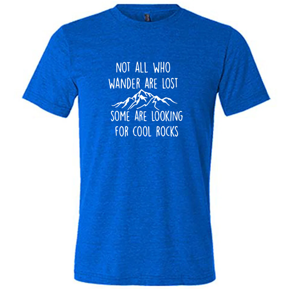 Not All Who Wander Are Lost Some Are Looking For Cool Rocks Shirt Unisex - Image 5
