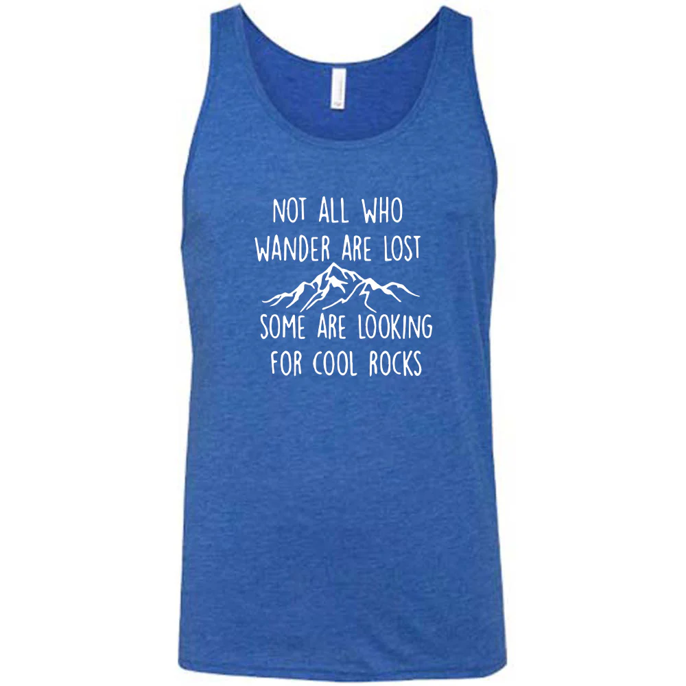 Not All Who Wander Are Lost Some Are Looking For Cool Rocks Shirt Unisex - Image 6