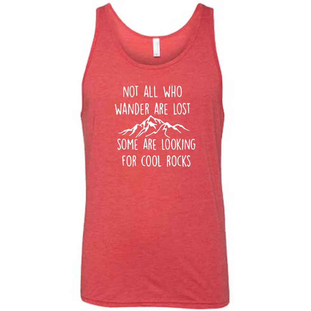 Not All Who Wander Are Lost Some Are Looking For Cool Rocks Shirt Unisex - Image 8
