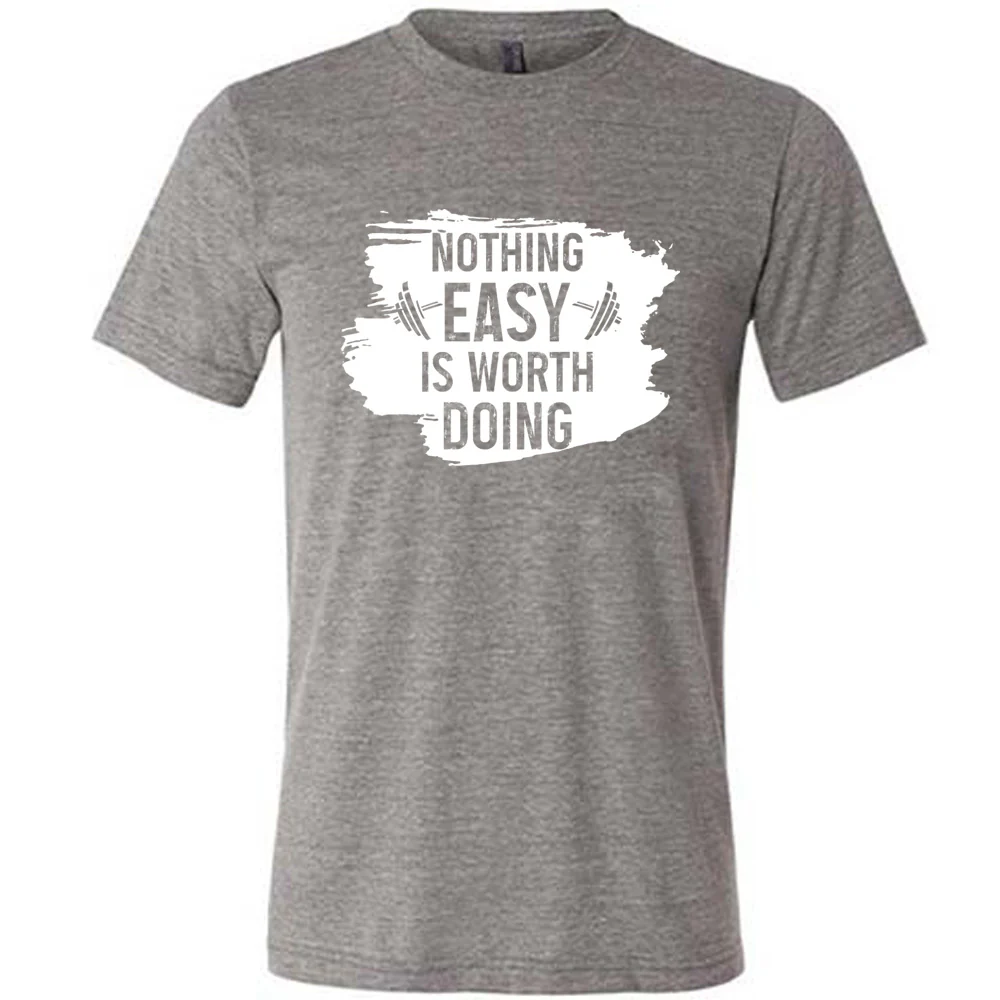 Nothing Easy Is Worth Doing Shirt Unisex - Image 7