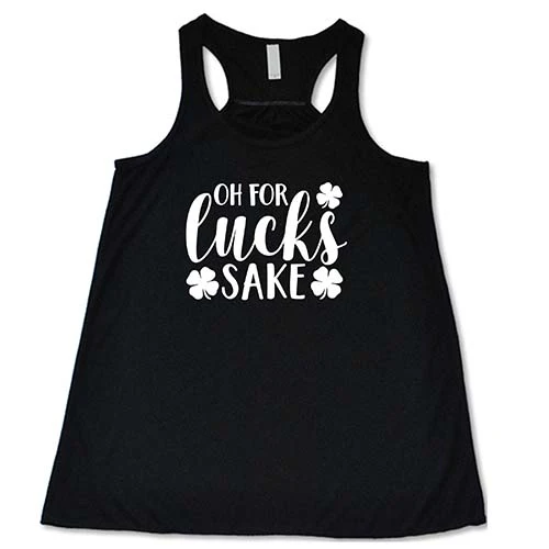Oh For Lucks Sake Shirt - Image 2