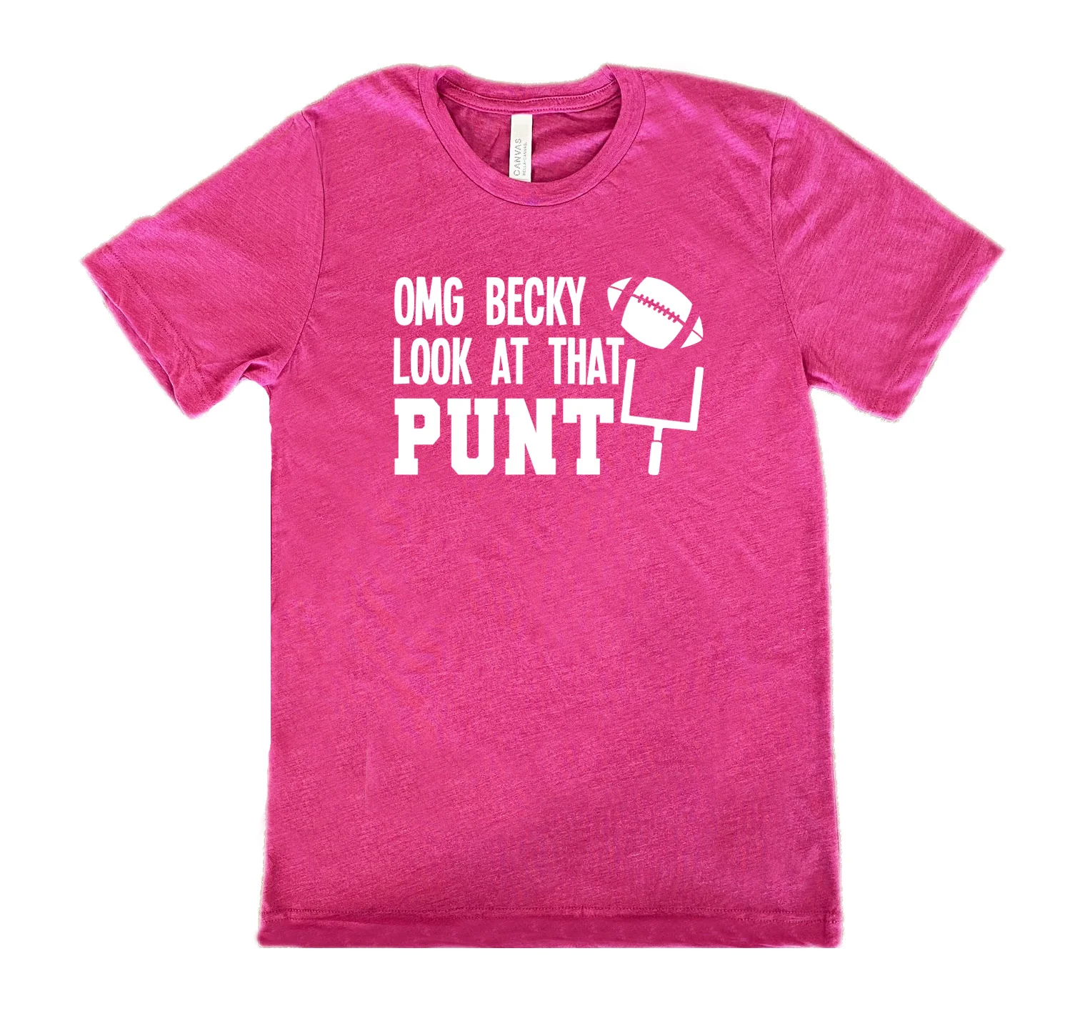 OMG Becky Look At That Punt Shirt Unisex - Image 9