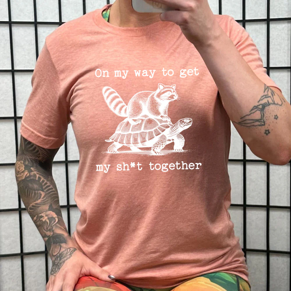 On My Way To Get My Shit Together Shirt Unisex - Image 9