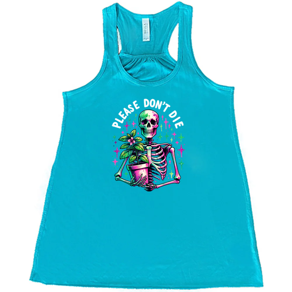 Please Don't Die Shirt - Image 7