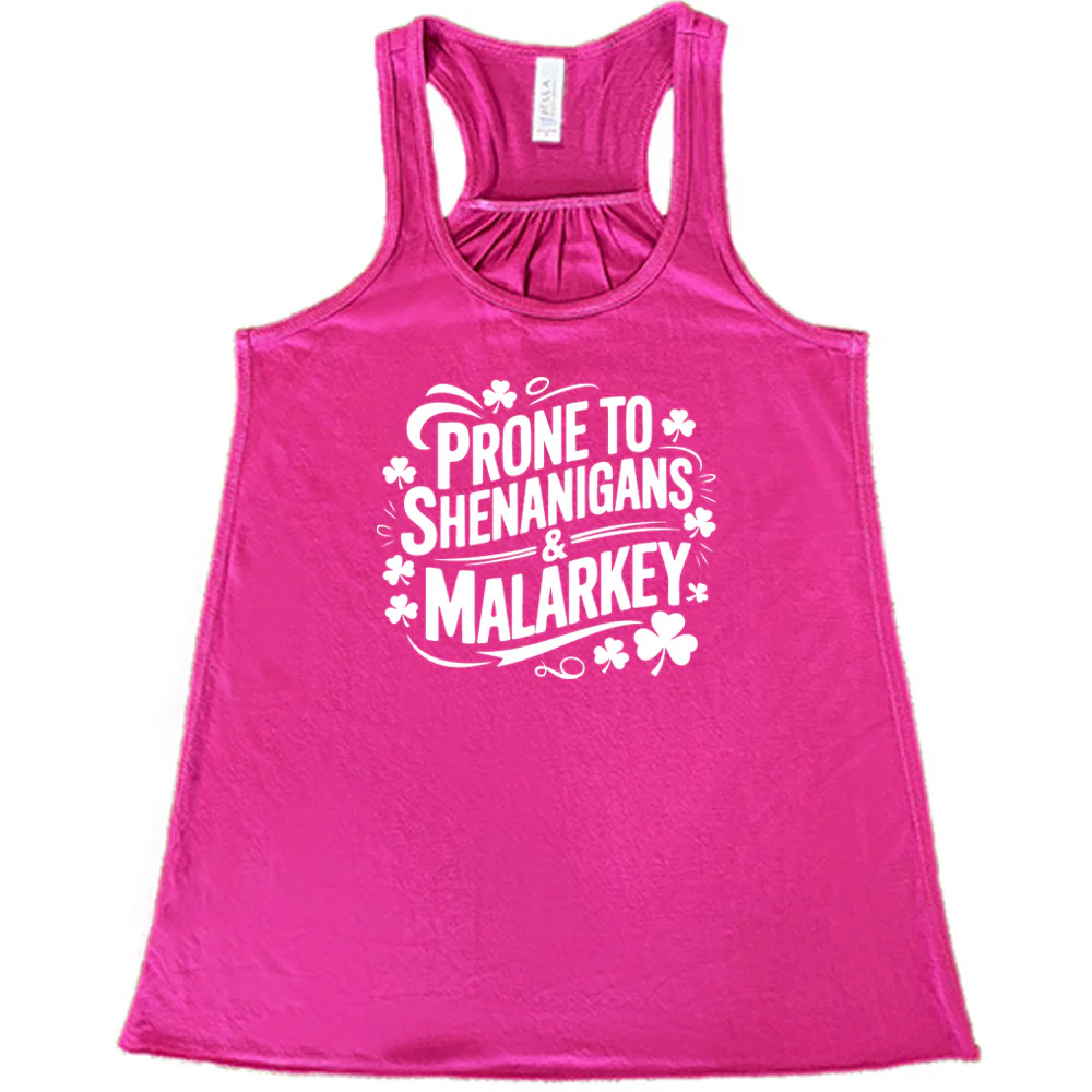 Prone To Shenanigans & Malarkey Shirt - Image 7