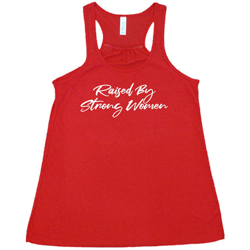 Raised By Strong Women Shirt - Image 5