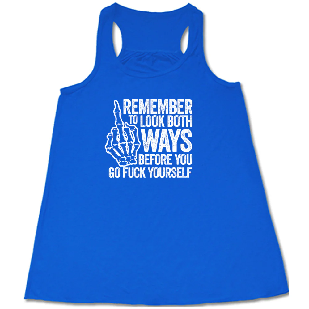 Remember To Look Both Ways Shirt - Image 4