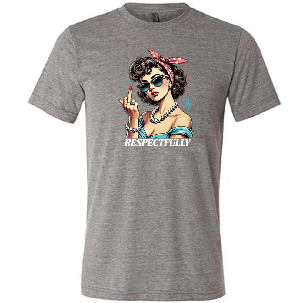 Respectfully Middle Finger Shirt Unisex - Image 3