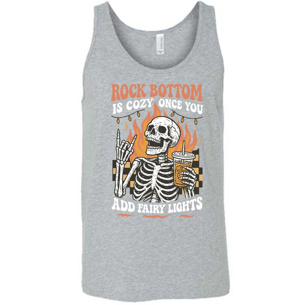 Rock Bottom Is Cozy Once You Add Fairy Lights Shirt Unisex - Image 8
