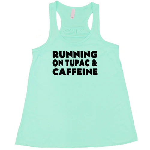 Running On Tupac And Caffeine Shirt - Image 4