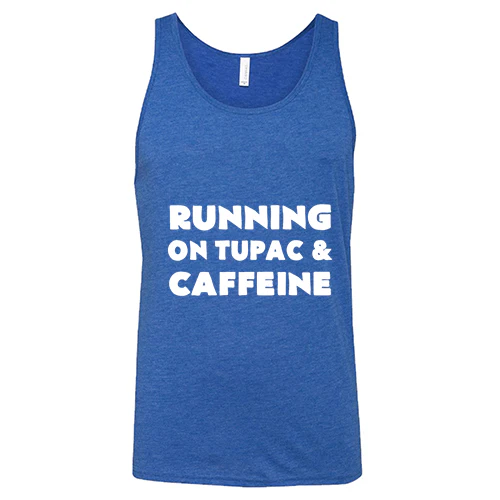 Running On Tupac And Caffeine Shirt Unisex - Image 4