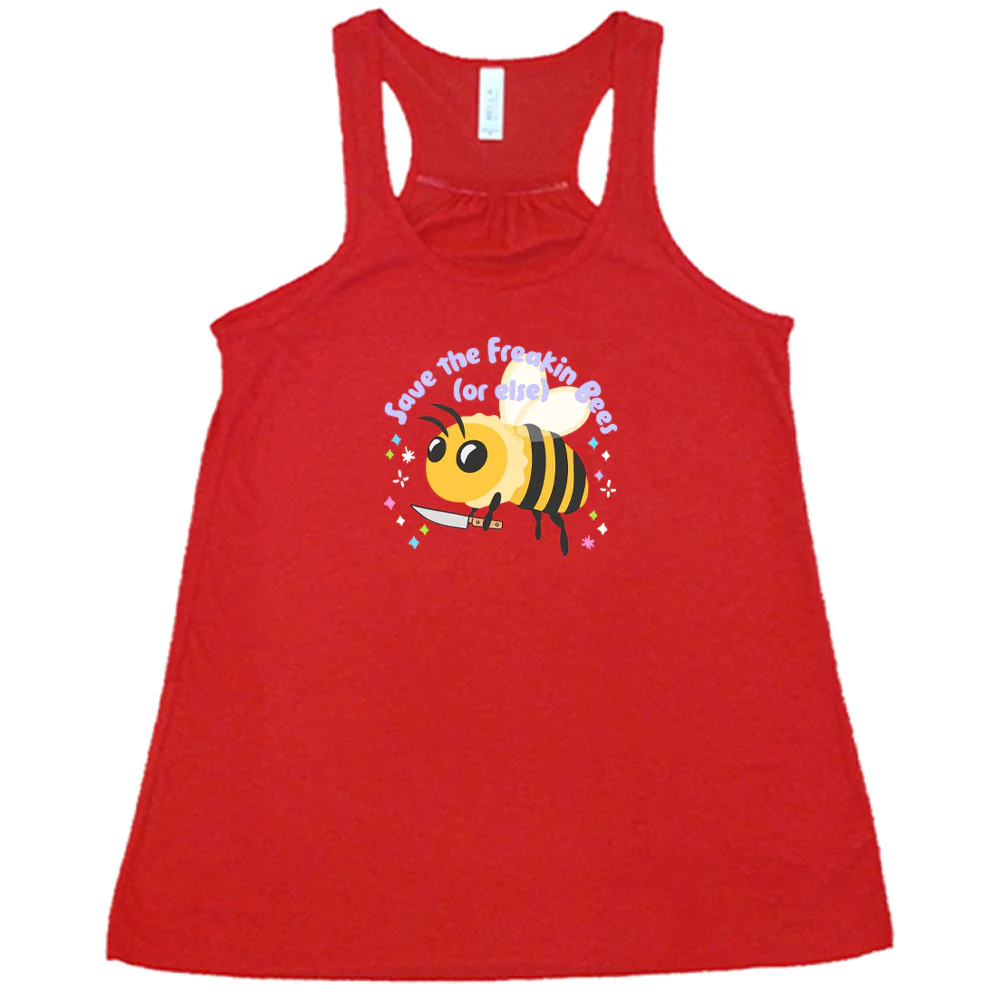 Save The Freakin Bees Or Else Shirt - Image 3