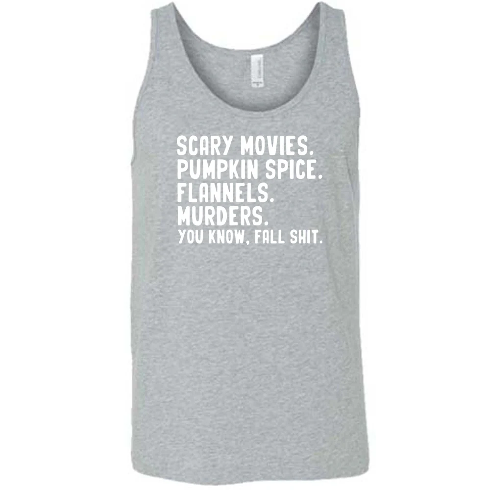 Scary Movies. Pumpkin Spice. Flannels. Murders. You Know Fall Shit Shirt Unisex - Image 8