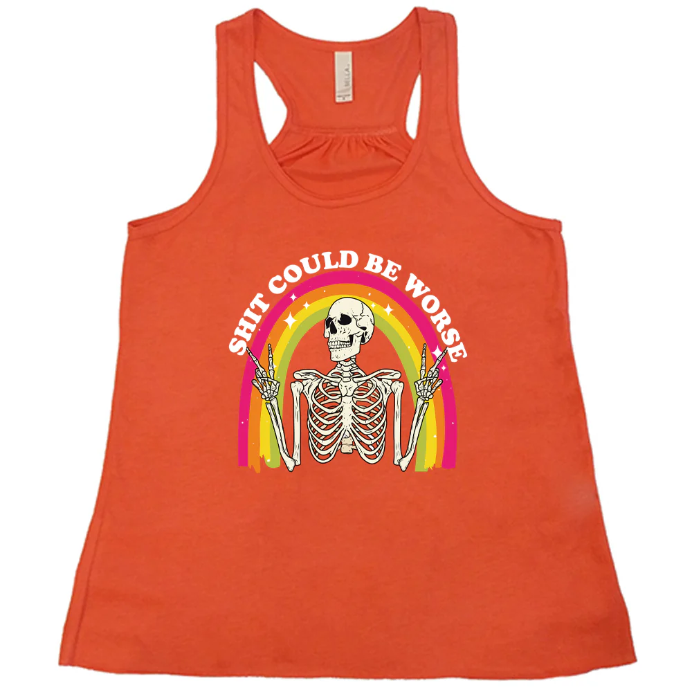 Shit Could Be Worse Shirt - Image 6