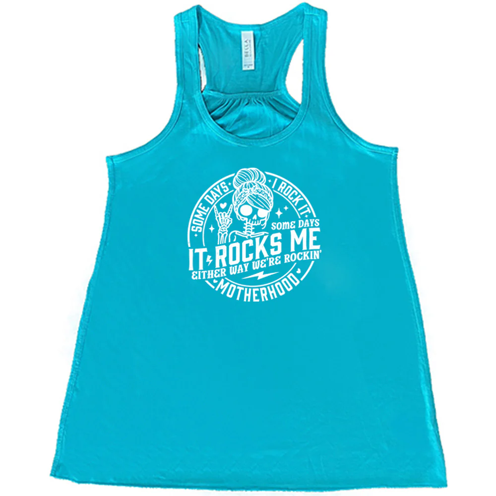 Some Days I Rock It Some Days It Rocks Me Shirt - Image 5
