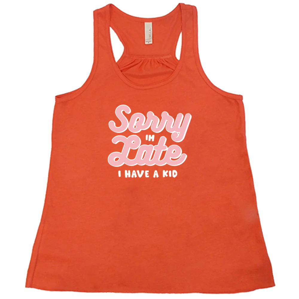 Sorry I'm Late, I Have A Kid Shirt - Image 4