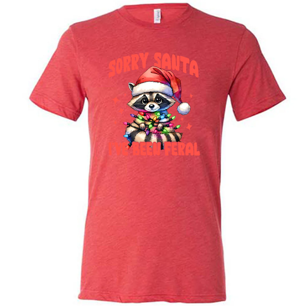Sorry Santa I've Been Feral Raccoon Shirt Unisex - Image 5
