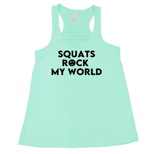 Squats Rock My World Shirt - Image 4