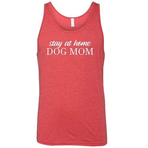 Stay At Home Dog Mom Shirt Unisex - Image 8