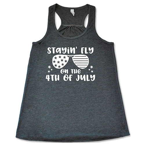 Stayin' Fly On The 4th Of July Shirt - Image 6