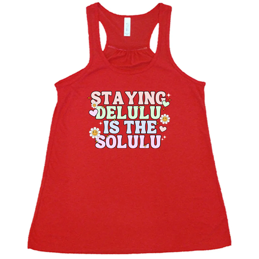 Staying Delulu Is The Solulu Shirt - Image 4