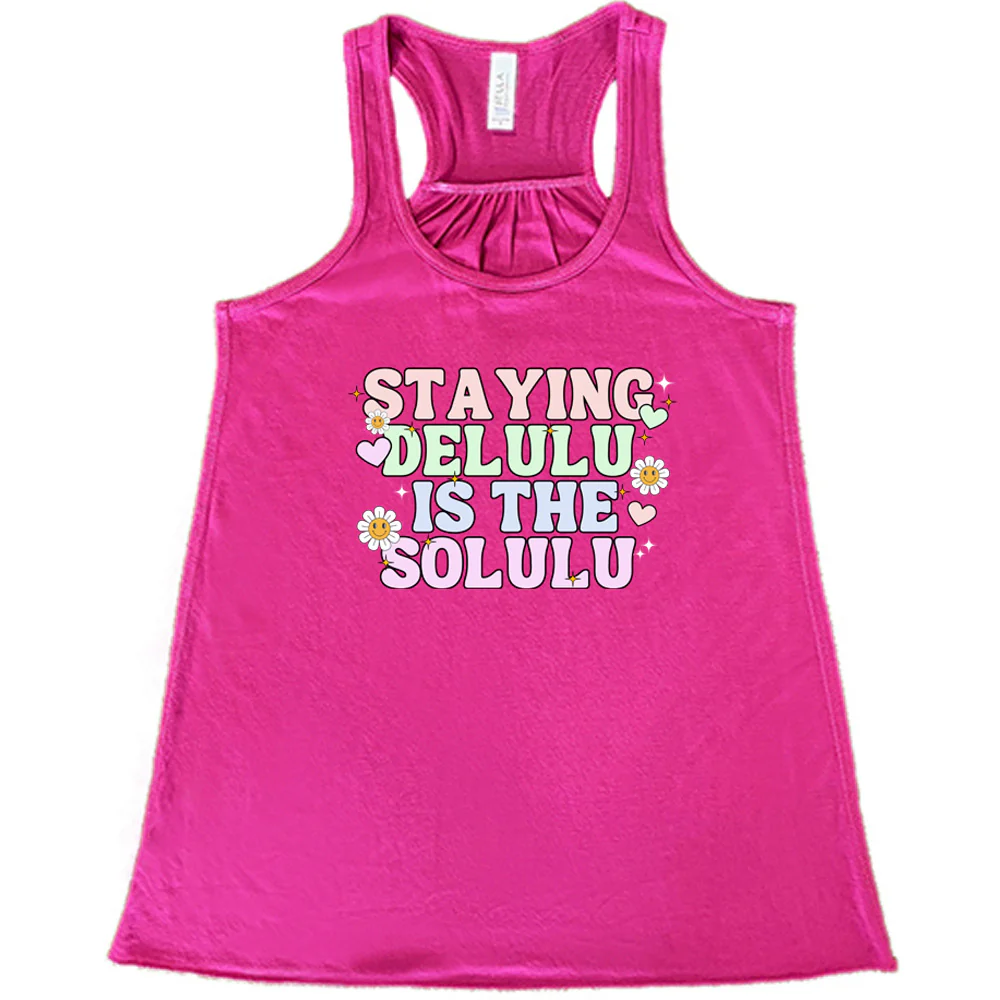 Staying Delulu Is The Solulu Shirt - Image 5