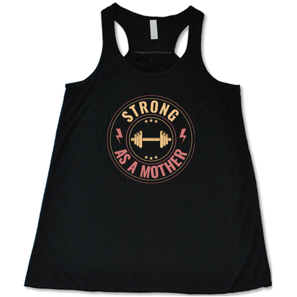Strong As a Mother Shirt