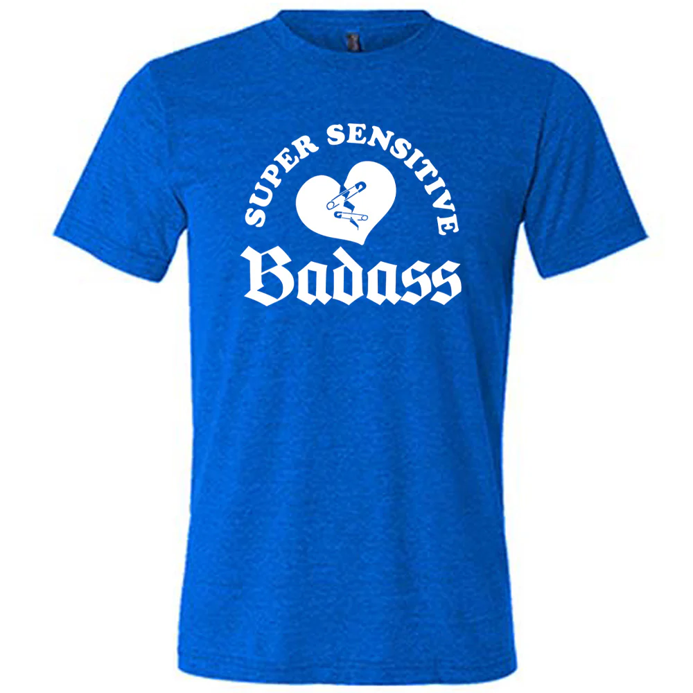 Super Sensitive Badass Shirt Unisex - Image 3
