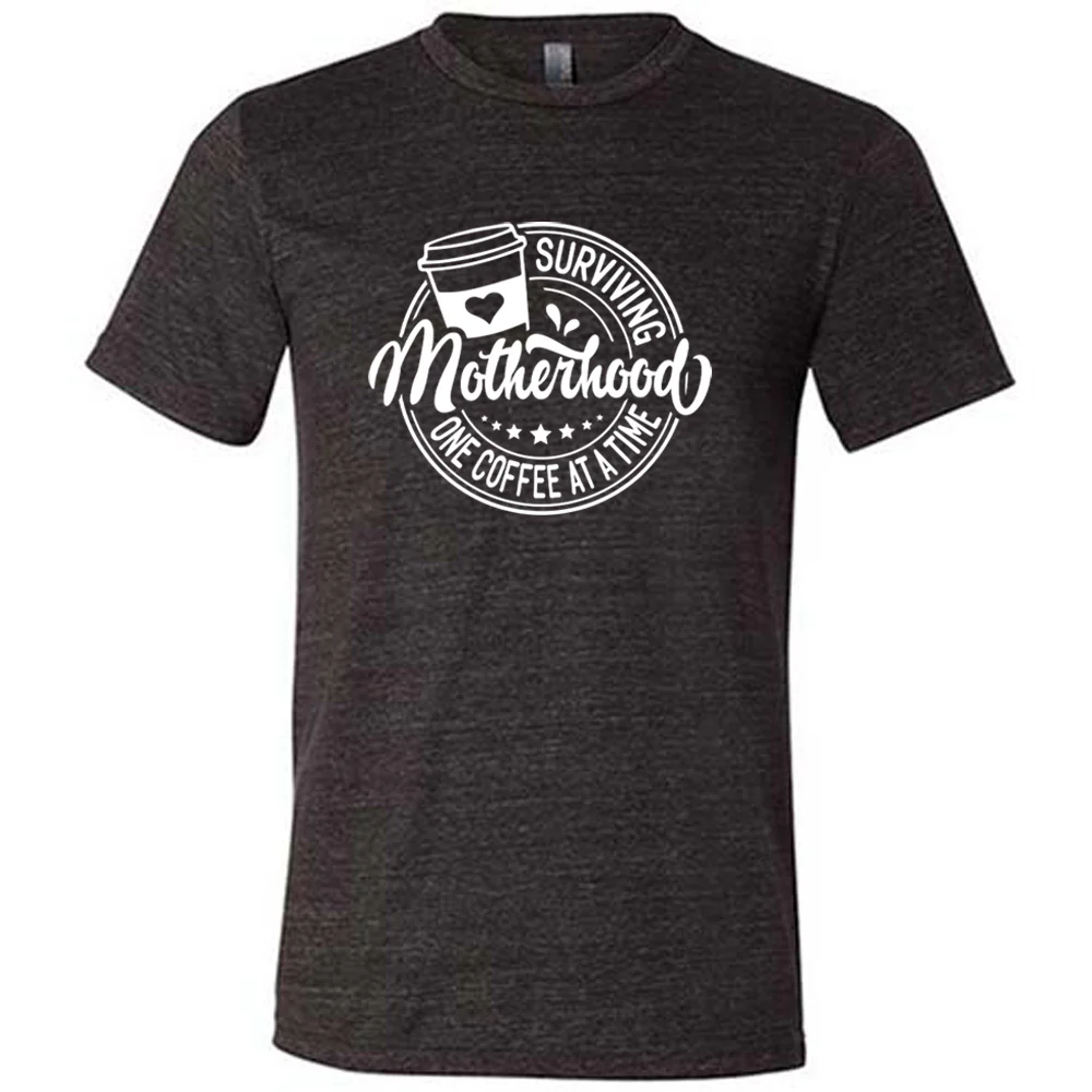Surviving Motherhood One Coffee at a Time Shirt Unisex