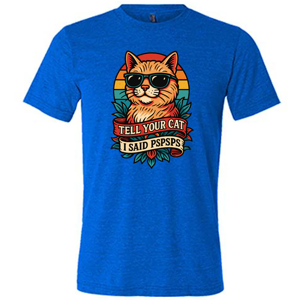 Tell Your Cat I Said Pspsps Shirt Unisex - Image 3