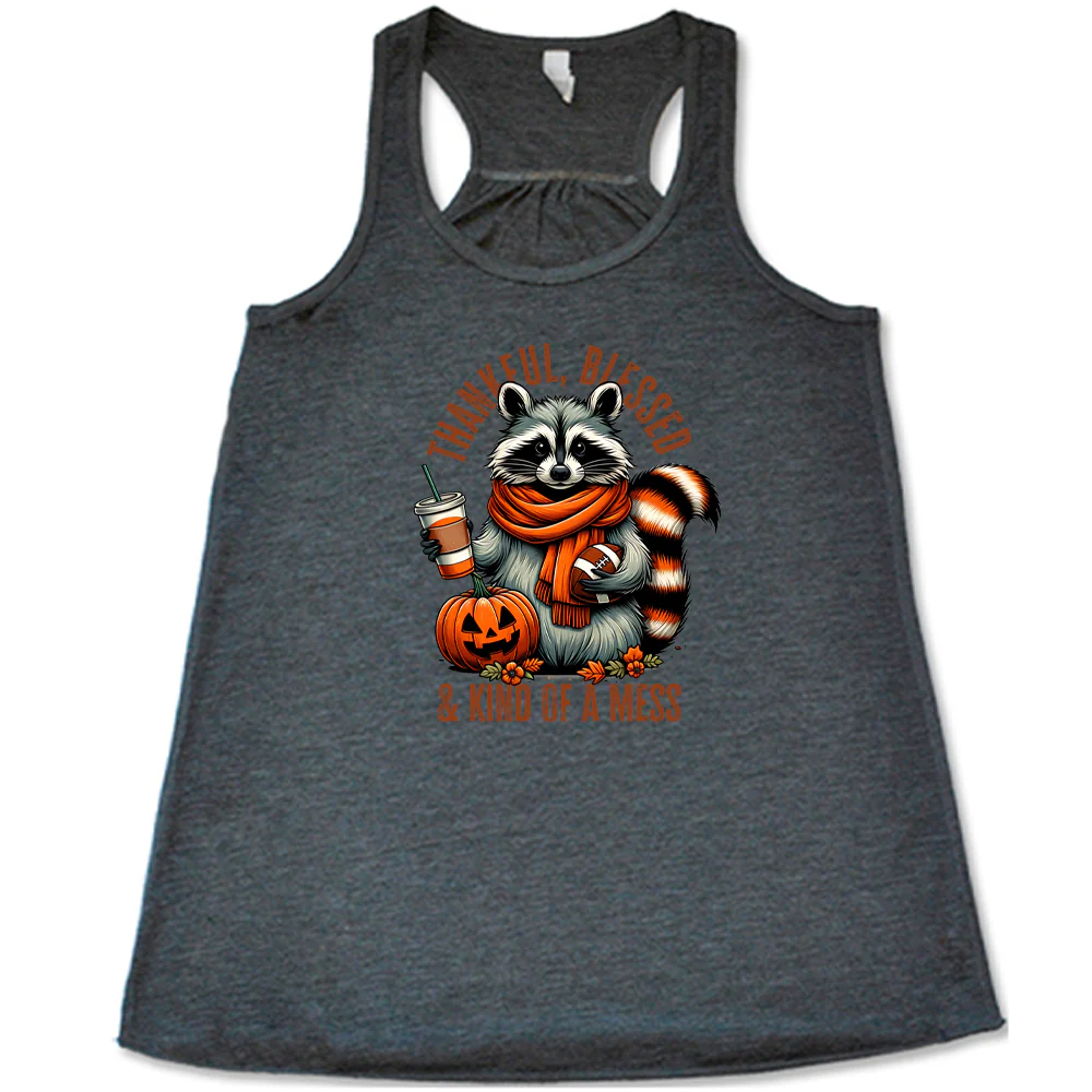 Thankful, Blessed, & Kind of a Mess Shirt - Image 7